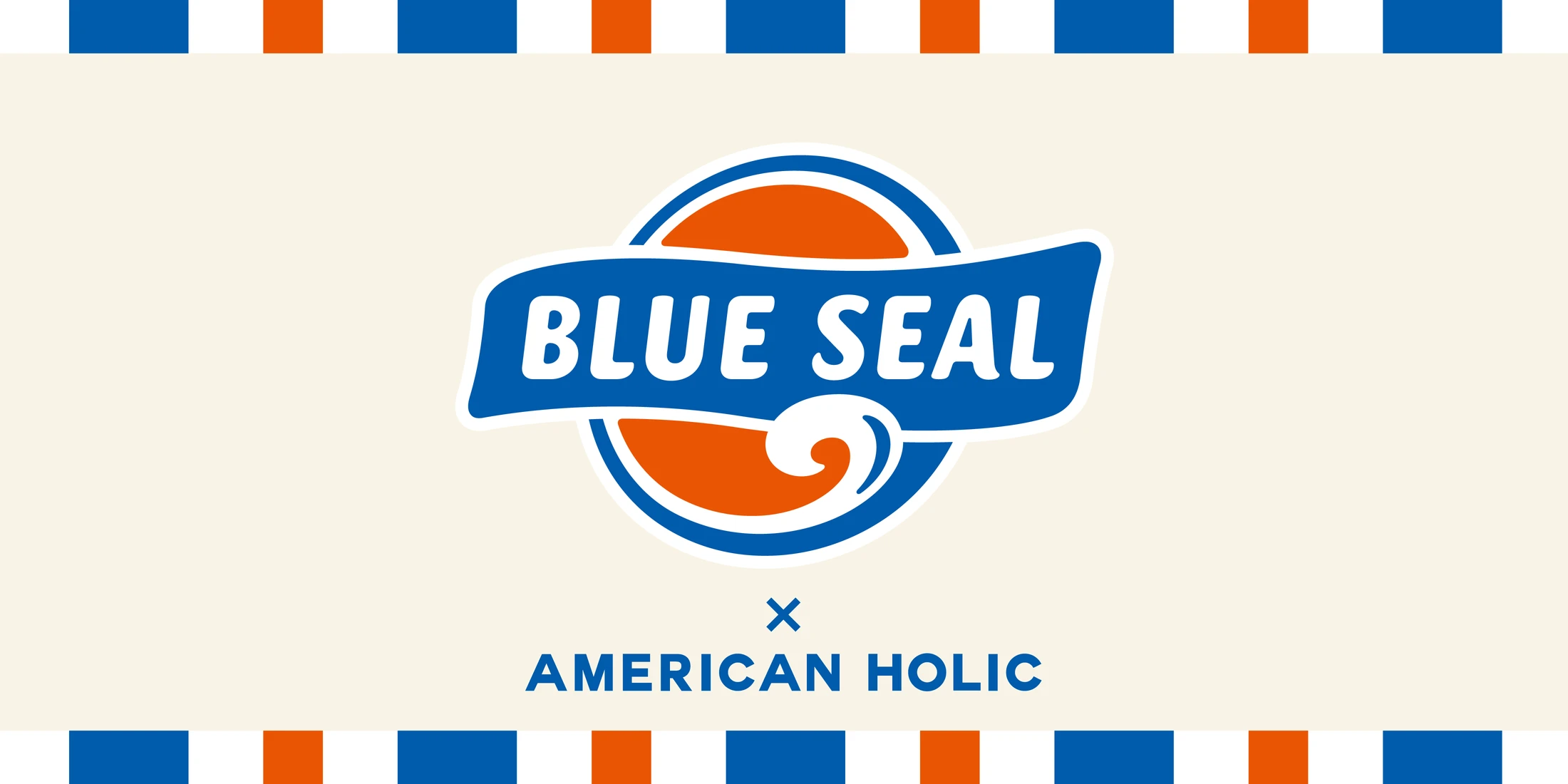 BLUE SEAL × AMERICAN HOLIC